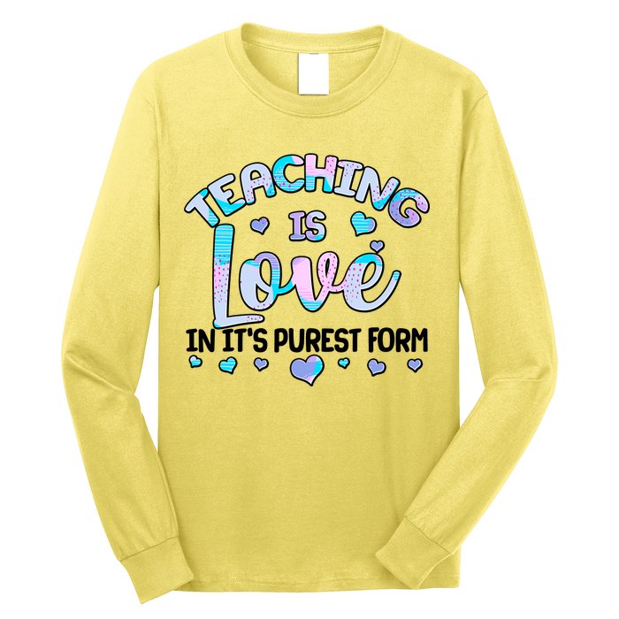 Teaching Is Love In It's Purest Form Long Sleeve Shirt