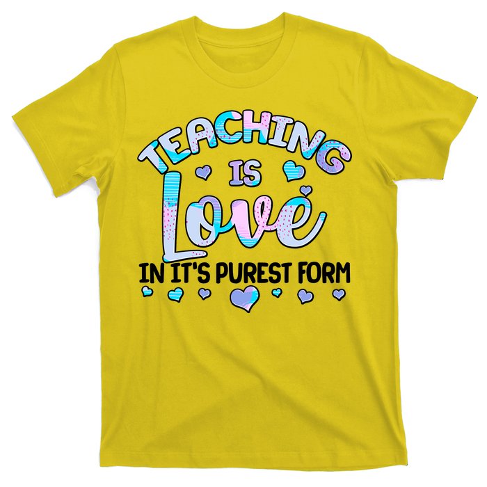 Teaching Is Love In It's Purest Form T-Shirt