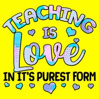 Teaching Is Love In It's Purest Form Magnet