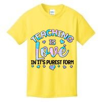 Teaching Is Love In It's Purest Form Kids T-Shirt