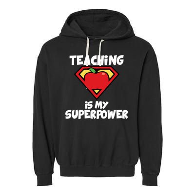 Teaching Is My Superpower Apple Crest Garment-Dyed Fleece Hoodie