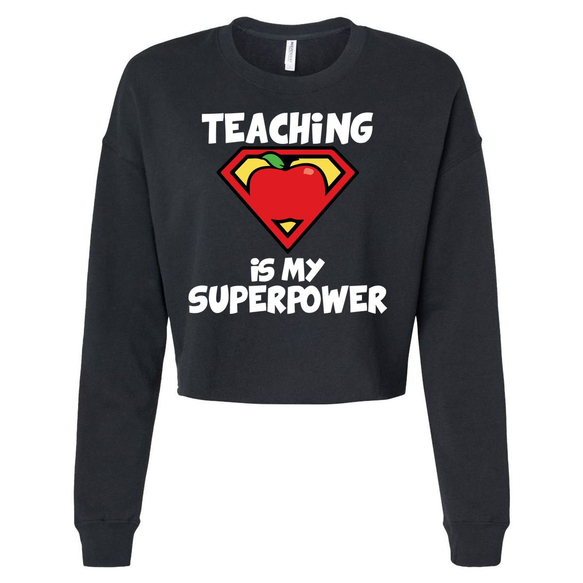 Teaching Is My Superpower Apple Crest Cropped Pullover Crew