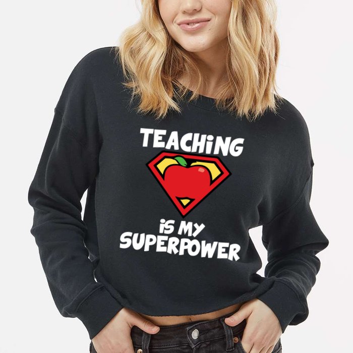 Teaching Is My Superpower Apple Crest Cropped Pullover Crew