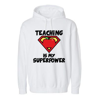 Teaching Is My Superpower Apple Crest Garment-Dyed Fleece Hoodie