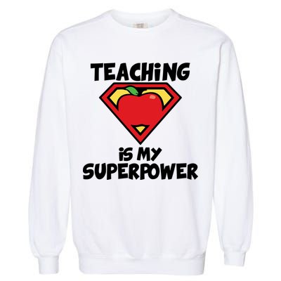 Teaching Is My Superpower Apple Crest Garment-Dyed Sweatshirt
