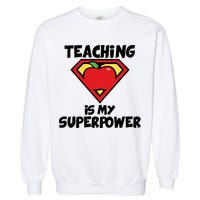Teaching Is My Superpower Apple Crest Garment-Dyed Sweatshirt