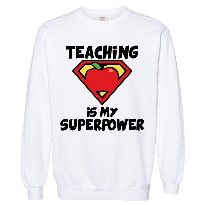 Teaching Is My Superpower Apple Crest Garment-Dyed Sweatshirt