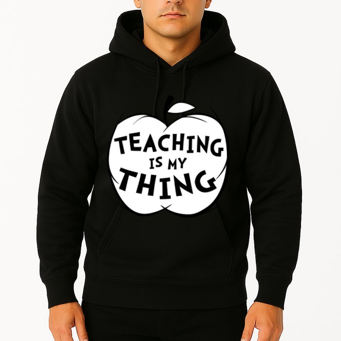 Teaching Is My Thing Hoodie