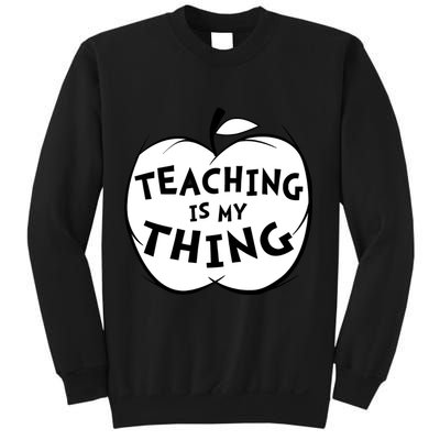Teaching Is My Thing Sweatshirt