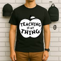 Teaching Is My Thing T-Shirt