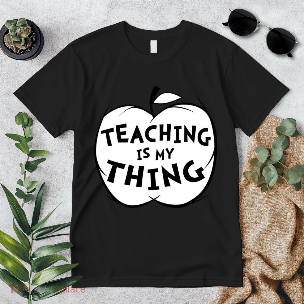 Teaching Is My Thing Premium T-Shirt