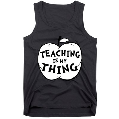 Teaching Is My Thing Tank Top