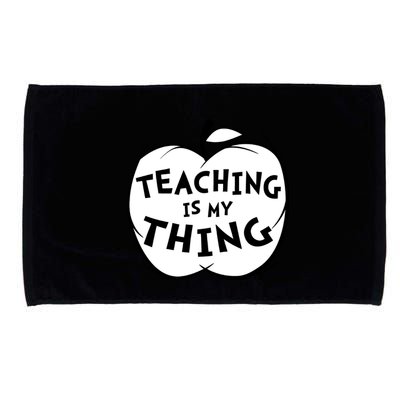 Teaching Is My Thing Microfiber Hand Towel