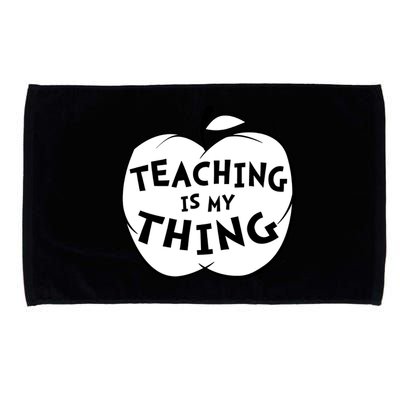 Teaching Is My Thing Microfiber Hand Towel