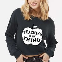 Teaching Is My Thing Cropped Pullover Crew