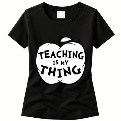 Teaching Is My Thing Womens T-Shirt