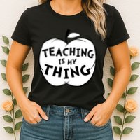 Teaching Is My Thing Womens T-Shirt