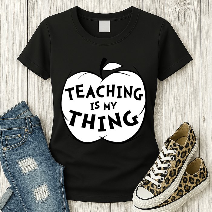 Teaching Is My Thing Womens T-Shirt