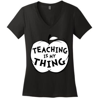 Teaching Is My Thing Women's V-Neck T-Shirt
