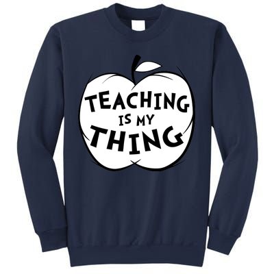 Teaching Is My Thing Sweatshirt