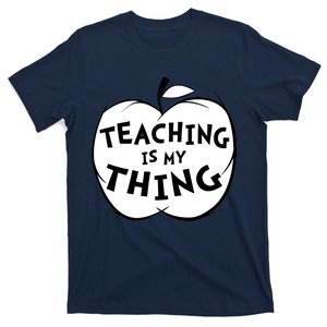 Teaching Is My Thing T-Shirt