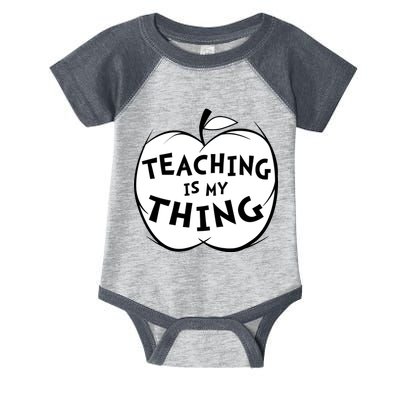 Teaching Is My Thing Infant Baby Jersey Bodysuit