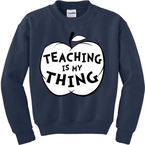 Teaching Is My Thing Kids Sweatshirt