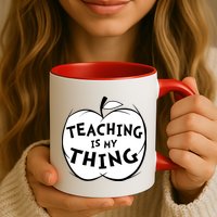 Teaching Is My Thing Mug