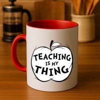 Teaching Is My Thing Mug