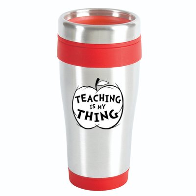 Teaching Is My Thing 16oz Travel Tumbler