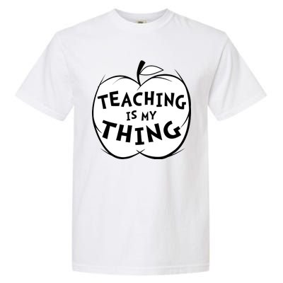 Teaching Is My Thing Garment-Dyed Heavyweight T-Shirt