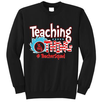 Teaching Is My Thing Teacher Squad Funny Sweatshirt