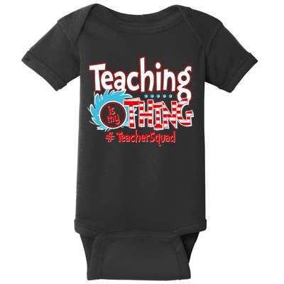 Teaching Is My Thing Teacher Squad Funny Baby Bodysuit
