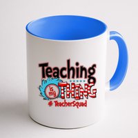 Teaching Is My Thing Teacher Squad Funny Coffee Mug