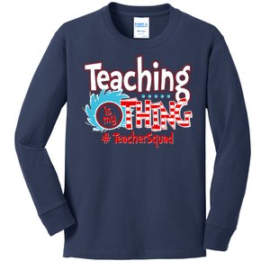 Teaching Is My Thing Teacher Squad Funny Kids Long Sleeve Shirt