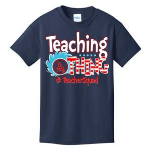 Teaching Is My Thing Teacher Squad Funny Kids T-Shirt