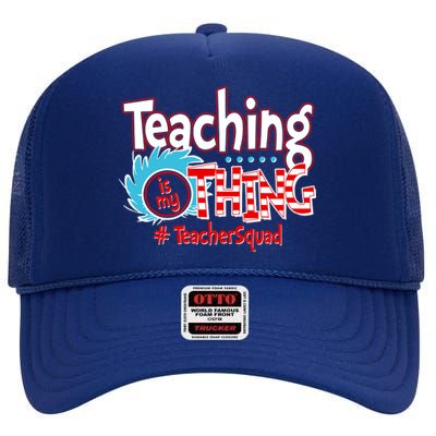 Teaching Is My Thing Teacher Squad Funny High Crown Mesh Back Trucker Hat