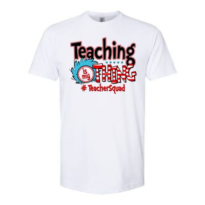 Teaching Is My Thing Teacher Squad Funny Softstyle® CVC T-Shirt