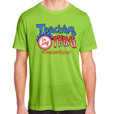 Teaching Is My Thing TeacherSquad Adult ChromaSoft Performance T-Shirt