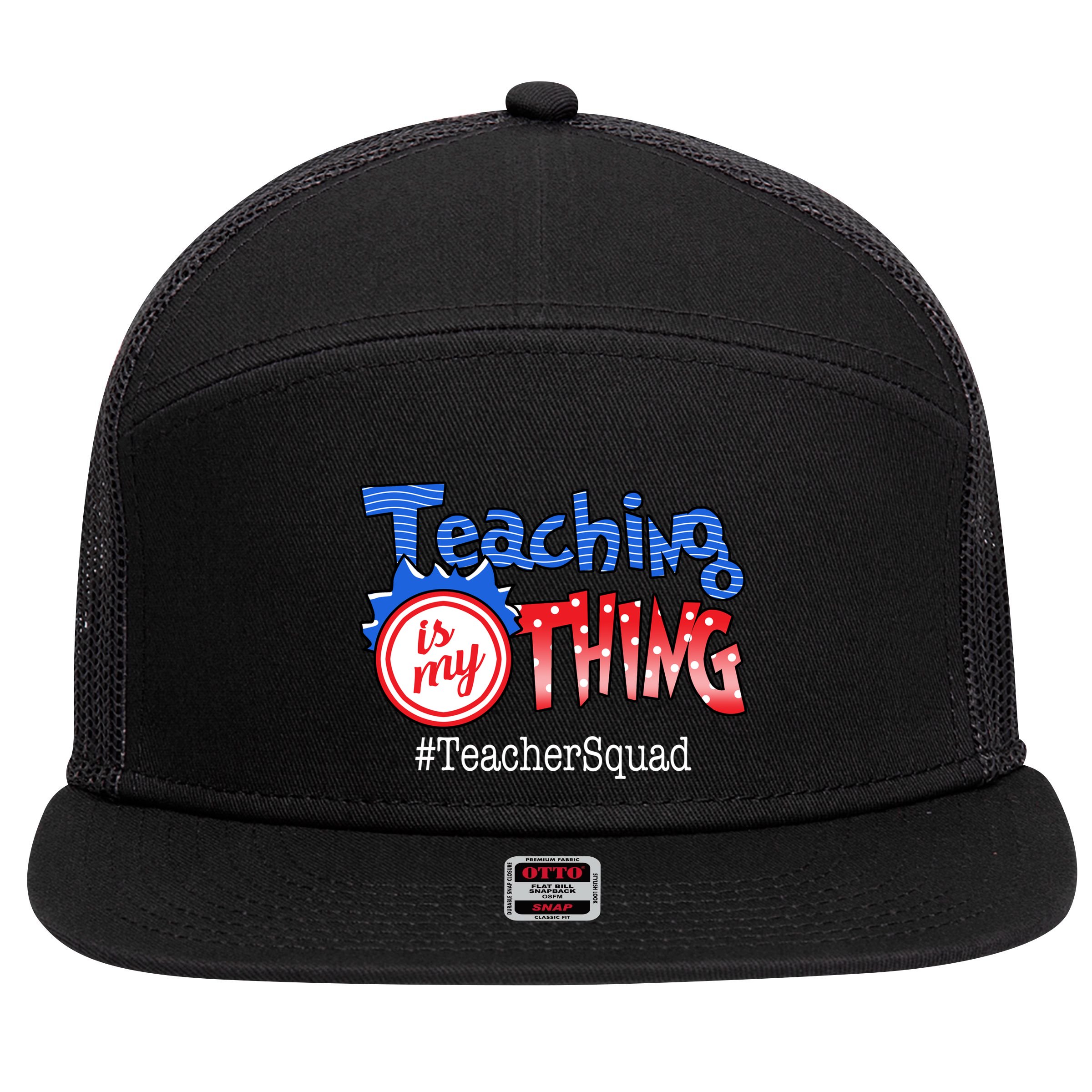 Teaching Is My Thing TeacherSquad 7 Panel Mesh Trucker Snapback Hat