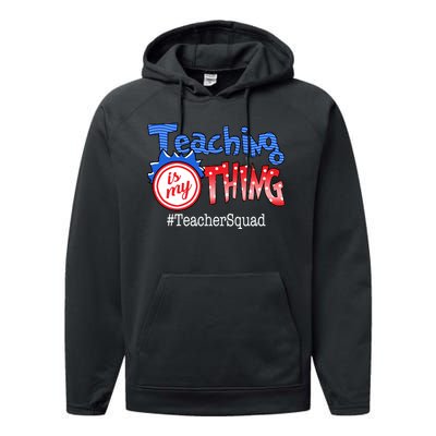 Teaching Is My Thing TeacherSquad Performance Fleece Hoodie