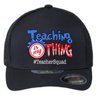 Teaching Is My Thing TeacherSquad Flexfit Unipanel Trucker Cap