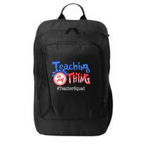 Teaching Is My Thing TeacherSquad City Backpack