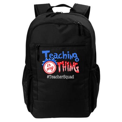 Teaching Is My Thing TeacherSquad Daily Commute Backpack