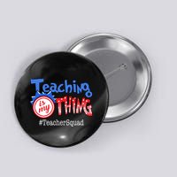 Teaching Is My Thing TeacherSquad Button