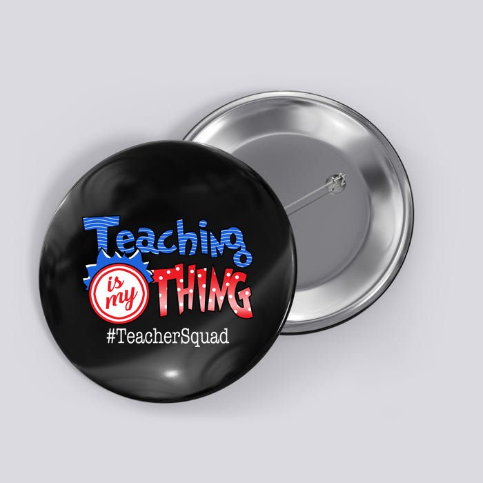 Teaching Is My Thing TeacherSquad Button
