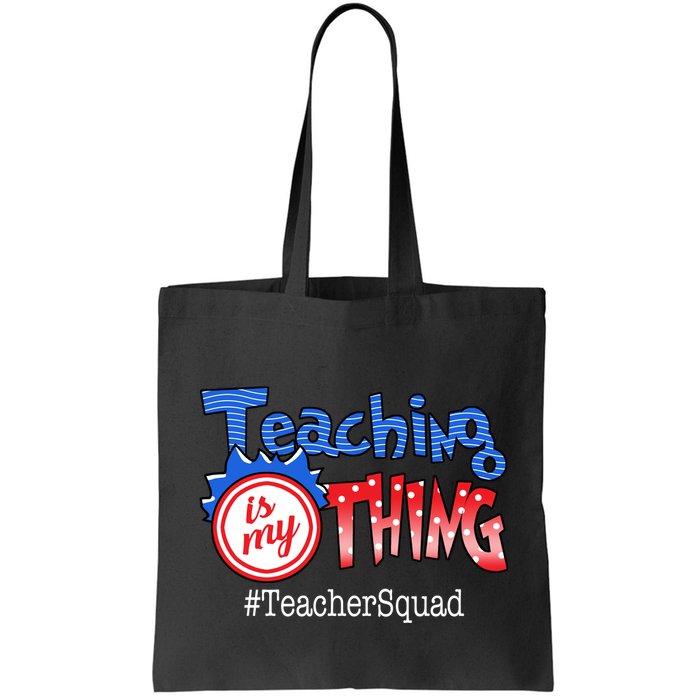 Teaching Is My Thing TeacherSquad Bag