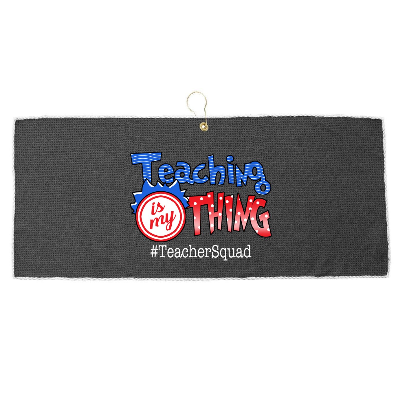 Teaching Is My Thing TeacherSquad Large Microfiber Waffle Golf Towel
