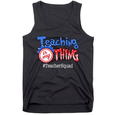 Teaching Is My Thing TeacherSquad Tank Top