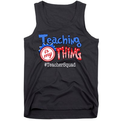 Teaching Is My Thing TeacherSquad Tank Top